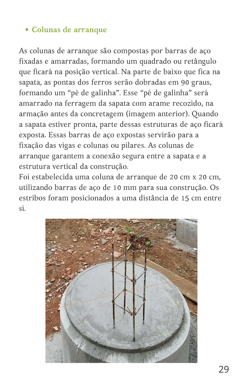 Colunas de arranque e o “pé de galinha”